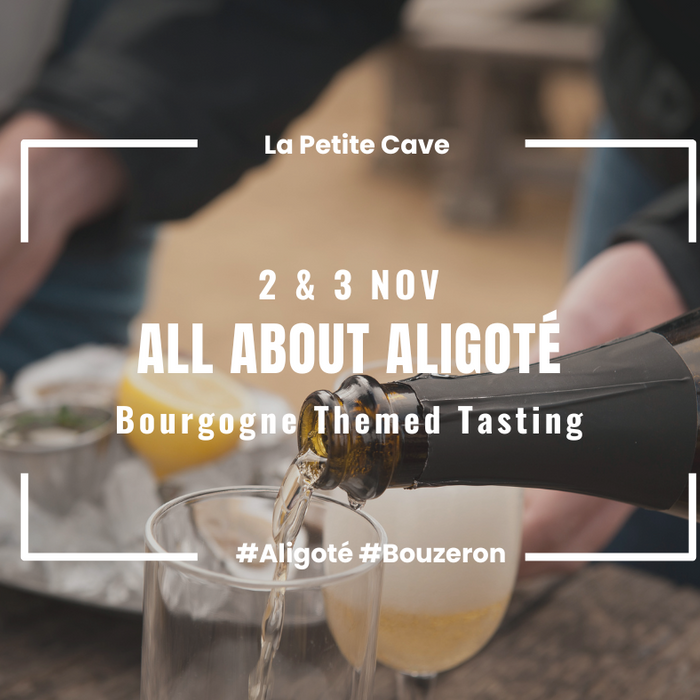 Bourgogne Themed Tasting: All About Aligoté 2-3 Nov