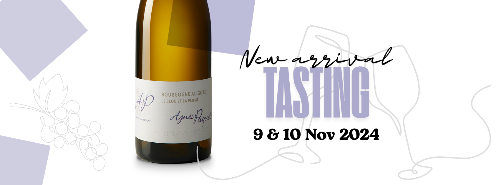 Agnès Paquet New Arrival Tasting 9 & 10 Nov